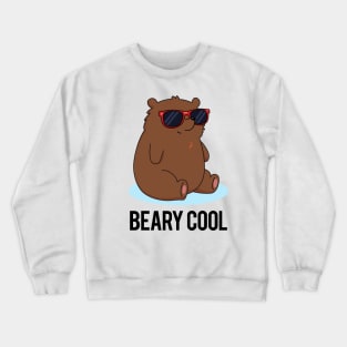 Beary Cool Cute Funny Bear Pun Crewneck Sweatshirt